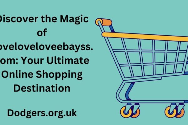 Discover the Magic of iloveloveloveebayss.com: Your Ultimate Online Shopping Destination iloveloveloveebayss.com